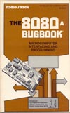 Cover: THE 8080A BUGBOOK MICROCOMPUTER INTERFACING AND PROGRAMMING